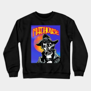 Its a MADHOUSE Crewneck Sweatshirt